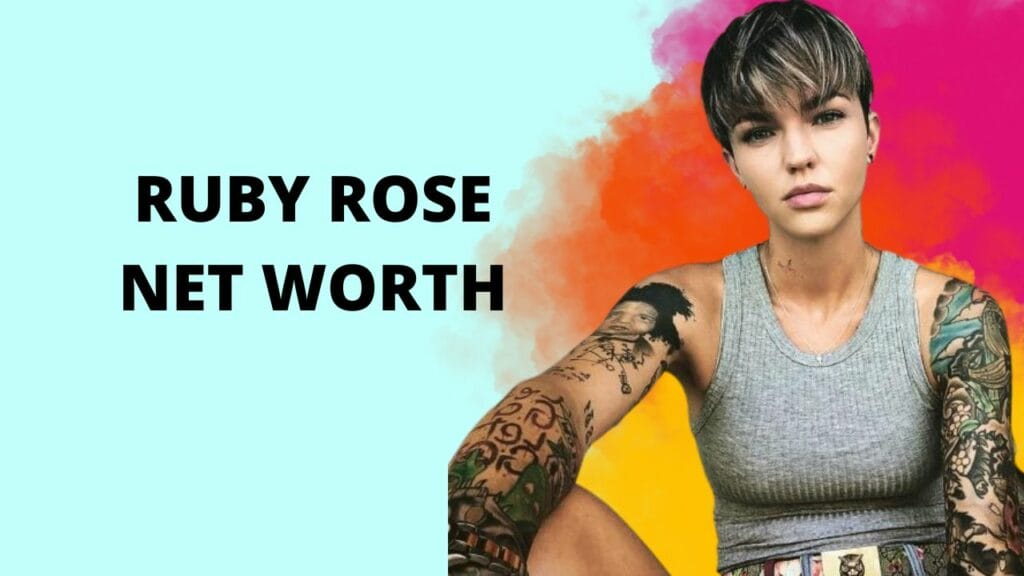 ruby rose net worth