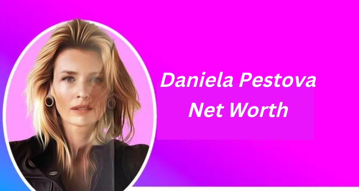 Daniela Pestova Net Worth