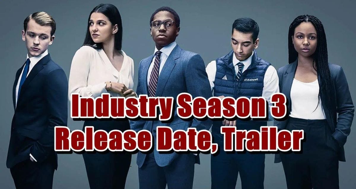 Industry season 3 Release date