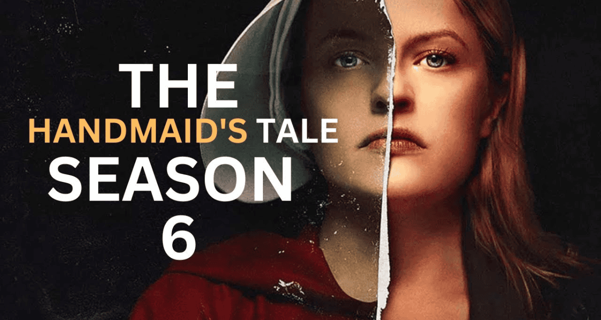The Handmaid’s Tale Season 6 Potential Release Date